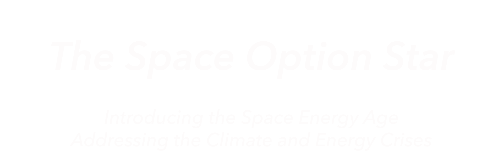 SOS - THE SPACE OPTION STAR - Introducing the Space Energy Age - Addressing the Energy and Climate Crises